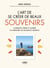 L'Art de se créer de beaux souvenirs