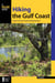Hiking the Gulf Coast - A Guide to the Area's Greatest Hiking Adventures