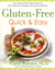 Gluten-Free Quick & Easy - From prep to plate without the fuss - 200+ recipes for people with food sensitivities