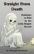 Straight From Death