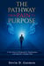The Pathway from Pain to Purpose - From Pain to Purpose Serie, #187