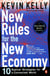 New Rules for the New Economy - 10 Radical Strategies for a Connected World