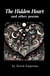 The Hidden Heart: And Other Poems