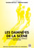 Les damné·es de la scène - Penser les controverses théâtrales sur le racisme