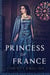 Princess Of France - The Queen's Pawn, #2