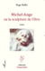 Michel-Ange ou la sculpture de l'être - Roman