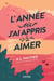 L'année où j'ai appris à aimer