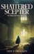 The Shattered Scepter - The Sparkgazer Saga, #3