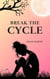 Break the Cycle - Emotional Help, #1