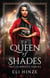 Queen of Shades, the Complete Series - Queen of Shades