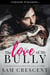 The Love of My Bully