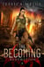 Redemption: A Post-Apocalyptic Zombie Thriller - The Becoming, #5