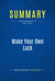 Summary: Make Your Own Luck - Review and Analysis of Kash's Book
