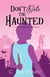 Don't Date the Haunted - Haunted Romance, #1