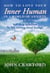 How To Love Your Inner Human In A World Of Anxiety: Self Help Solutions To Not Feeling Good Enough