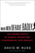 When Men Behave Badly - The Hidden Roots of Sexual Deception, Harassment, and Assault