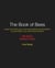 The Book of Bees - Inside the Hives and Lives of Honeybees, Bumblebees, Cuckoo Bees, and Other Busy Buzzers