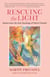 Rescuing the Light - Quotes from the Oral Teachings of Martín Prechtel