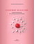 La fertilité apprivoisée - Comprendre la fertilité humaine dans une perspective d'auto-santé et d'autonomie