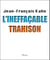 L'ineffaçable trahison