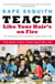 Teach Like Your Hair's on Fire - The Methods and Madness Inside Room 56