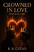 Crowned in Love: Eternal Fire - Crowned in Love, #1