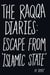 The Raqqa Diaries - Escape from Islamic State