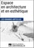 Espace en architecture et en esthétique - Les Grands Articles d'Universalis