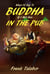 What I'd Say To Buddha If I Met Him In The Pub - Short Story Anthology Book:, #1