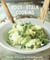 Root-to-Stalk Cooking - The Art of Using the Whole Vegetable [A Cookbook]