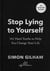 Stop Lying to Yourself - 101 Hard Truths to Help You Change Your Life: The Instant Sunday Times Bestseller