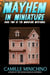 Mayhem in Miniature