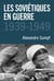 Les soviétiques en guerre - 1939-1949