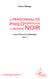 La personnalité philosophique du monde noir - Contre-histoire de la philosophie (tome 2)