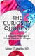 The Curiosity Quotient