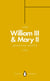 William III & Mary II (Penguin Monarchs) - Partners in Revolution