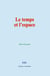 Le temps et l’espace
