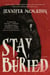 Stay Buried - A Novel