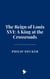 The Reign of Louis XVI: A King at the Crossroads