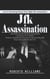 Jfk Assassination: Lots of Interesting Details Facts Right Jfk Assassination (Untold Story of the Hidden Evidence, Declassified Secrets, and the Questions That Still Haunt America Six Decades Later)