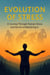 Evolution of Stress - A Journey Through Human Stress and the Art of Mastering It