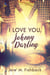 I Love You, Johnny Darling