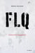 FLQ - Histoire d'un engagement