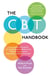 The CBT Handbook - A comprehensive guide to using Cognitive Behavioural Therapy to overcome depression, anxiety and anger