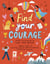 Find Your Courage - A fill-in journal to boost your bravery