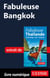 Fabuleuse Bangkok