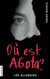 Où est Agota? - Les Allergiks, regroupé