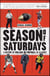 Season of Saturdays - A History of College Football in 14 Games