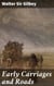 Early Carriages and Roads - Tracing the Evolution of Carriages and Roads in Europe