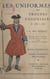 Les uniformes des troupes coloniales de 1666 à 1875 - Ouvrage orné de 16 planches hors texte, dont 2 en couleurs